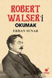 Robert Walser’i Okumak - Öteki Yayınevi