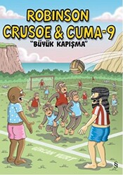 Robinson Crusoe ve Cuma-9: Büyük Kapışma - 1