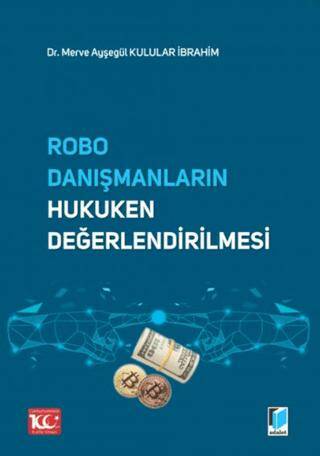 Robo Danışmanların Hukuken Değerlendirilmesi - 1