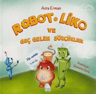 Robot Liko ve Geç Gelen Sözcükler - 1