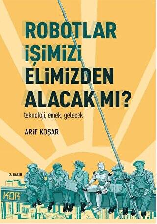 Robotlar İşimizi Elimizden Alacak Mı? - 1