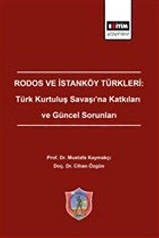 Rodos ve İstanköy Türkleri: Türk Kurtuluş Savaşı`na Katkıları ve Güncel Sorunları - 1