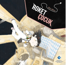Roket Çocuk - Boğaziçi Üniversitesi Yayınevi