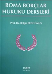 Roma Borçlar Hukuku Dersleri - 1