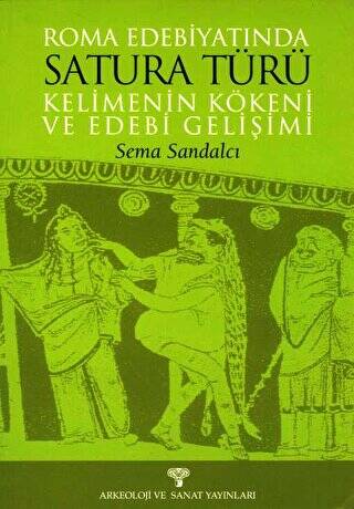 Roma Edebiyatında Satura Türü Kelimenin Kökeni ve Edebi Gelişimi - 1