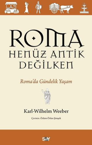 Roma Henüz Antik Değilken - 1