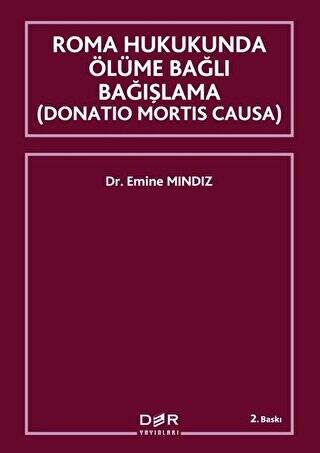 Roma Hukukunda Ölüme Bağlı Bağışlama Donation Mortis Causa - 1