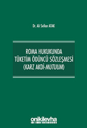 Roma Hukukunda Tüketim Ödüncü Sözleşmesi Karz Akdi-Mutuum - 1