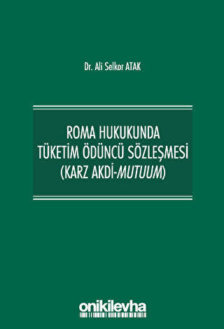 Roma Hukukunda Tüketim Ödüncü Sözleşmesi Karz Akdi-Mutuum - 1