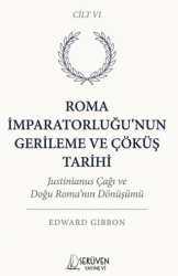 Roma İmparatorluğu’nun Gerileme ve Çöküş Tarih Altıncı Cilt - Serüven Yayınevi