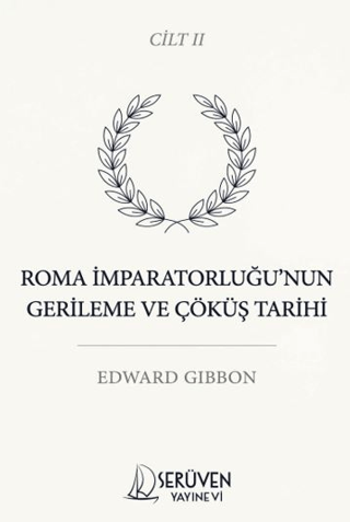 Roma İmparatorluğu’nun Gerileme ve Çöküş Tarihi İkinci Cilt - 1