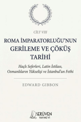 Roma İmparatorluğu’nun Gerileme ve Çöküş Tarihi Sekizinci Cilt - Serüven Yayınevi