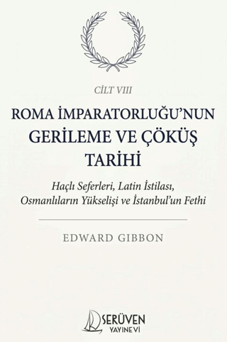 Roma İmparatorluğu’nun Gerileme ve Çöküş Tarihi Sekizinci Cilt - 1