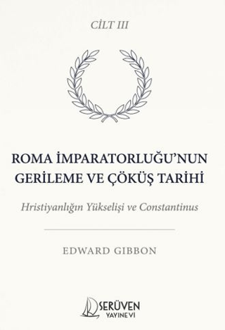 Roma İmparatorluğu’nun Gerileme ve Çöküş Tarihi Üçüncü Cilt - 1