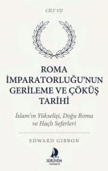 Roma İmparatorluğu’nun Gerileme ve Çöküş Tarihi Yedinci Cilt - Serüven Yayınevi