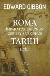 Roma İmparatorluğu’nun Gerileyiş ve Çöküş Tarihi 3. cilt - 1