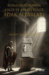 Roma Ordusuna Asker ve Askeri Birlik Adak Altarları - Gece Kitaplığı