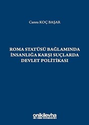 Roma Statüsü Bağlamında İnsanlığa Karşı Suçlarda Devlet Politikası - 1
