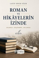 Roman ve Hikâyelerin İzinde - Fiildişi Yayınları
