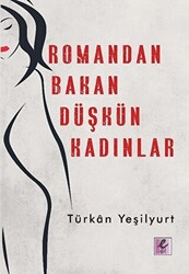 Romandan Bakan Düşkün Kadınlar - 1