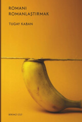 Romanı Romanlaştırmak - Yedinci Kat Yayınları