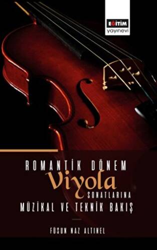 Romantik Dönem Viyola Sonatlarına Müzikal ve Teknik Bakış - 1
