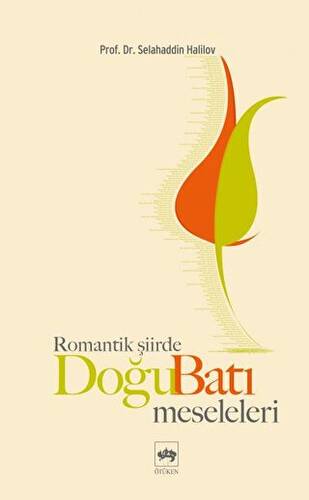 Romantik Şiirde Doğu Batı Meseleleri - 1