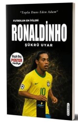 Ronaldinho - Futbolun En İyileri - Altın Yunus Yayınları