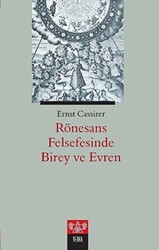 Rönesans Felsefesinde Birey ve Evren - 1