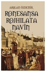 Ronesansa Rojhilata Navin - Sınırsız Kitap