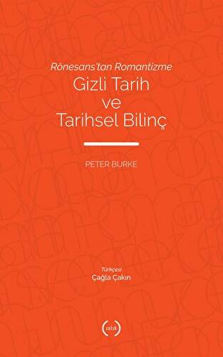 Rönesans’tan Romantizme Gizli Tarih ve Tarihsel Bilinç - 1