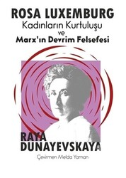 Rosa Luxemburg - Kadınların Kurtuluşu ve Marx’ın Devrim Felsefesi - 1