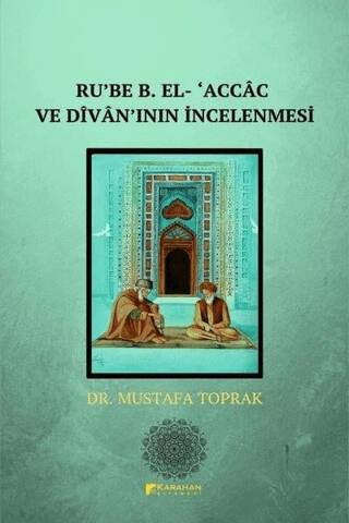 Ru`be B. El- `Accac ve Divanın İncelenmesi - 1