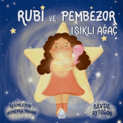 Rubi ve Pembezor - Işıklı Ağaç - Mahlas Çocuk Yayınları