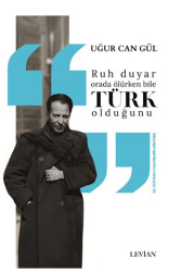 Ruh Duyar Orada Ölürken Bile Türk  Olduğunu - 1