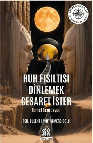 Ruh Fısıltısı Dinlemek Cesaret İster - 1