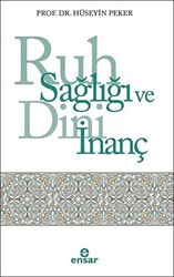 Ruh Sağlığı ve Dini İnanç - 1