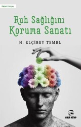 Ruh Sağlığını Koruma Sanatı - 1