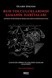 Ruh Yolculuklarının Şamanik Haritaları - 1