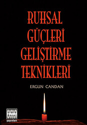 Ruhsal Güçleri Geliştirme Teknikleri - 1