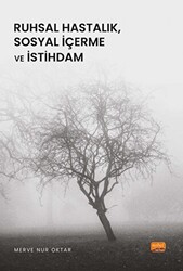 Ruhsal Hastalık, Sosyal İçerme ve İstihdam - Nobel Bilimsel Eserler