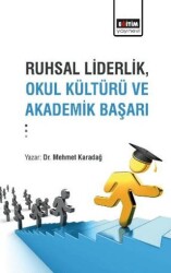 Ruhsal Liderlik, Okul Kültürü ve Akademik Başarı - 1