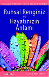 Ruhsal Renginiz ve Hayatınızın Anlamı - 1