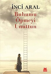 Ruhumu Öpmeyi Unuttun - 1