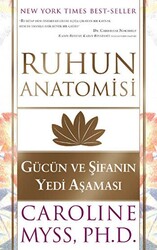 Ruhun Anatomisi - Gücün Ve Şifanın Yedi Aşaması - 1