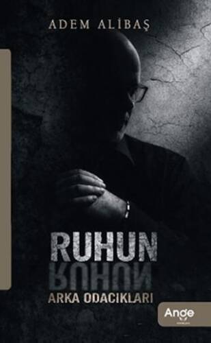 Ruhun Arka Odacıkları - 1