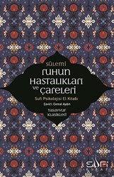 Ruhun Hastalıkları ve Çareleri - Sufi Kitap