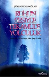 Ruhun Sesiyle Tekamüle Yolculuk - 1