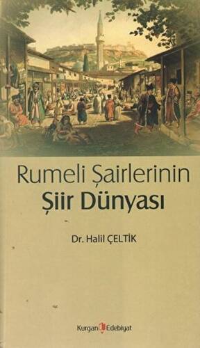 Rumeli Şairlerinin Şiir Dünyası - 1