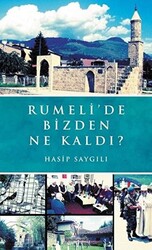 Rumeli`de Bizden Ne Kaldı? - 1